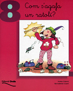 8. COM S'AGAFA UN RATOL�?