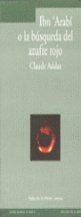 IBN'ARABI O LA B�SQUEDA DEL AZUFRE ROJO