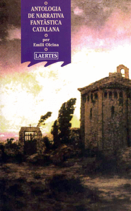 ANTOLOGIA DE NARRATIVA FANT�STICA CATALANA