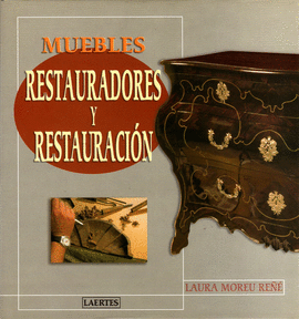 MUEBLES. RESTAURADORES Y RESTAURACIN