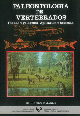 PALEONTOLOG�A DE VERTEBRADOS. FAUNAS Y FOLOGENIA, APLICACI�N Y SOCIEDAD