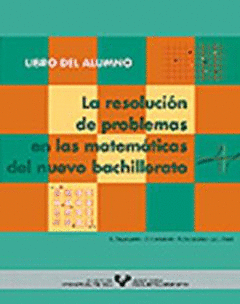 LA RESOLUCI�N DE PROBLEMAS EN LAS MATEM�TICAS DEL NUEVO BACHILLERATO. LIBRO DEL