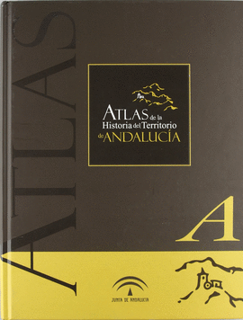 ATLAS DE LA HISTORIA DEL TERRITORIO DE ANDALUCA