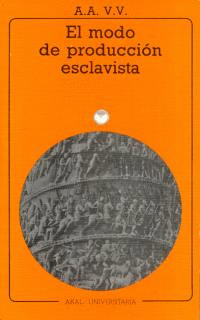 MODO DE PRODUCCION ESCLAVISTA, EL
