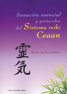 SANACIN ESENCIAL Y PROTOCOLOS DEL SISTEMA REIKI CEAAN