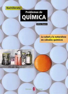 PROBLEMAS DE QUMICA. LA SALUD Y LA NATURALEZA EN CLCULOS QUMICOS