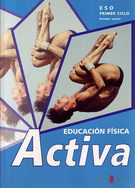ACTIVA-1. EDUCACI�N F�SICA. PRIMER CURSO. LIBRO DEL ALUMNO