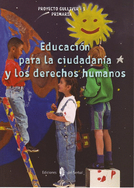 GULLIVER-1. EDUCACIN PARA LA CIUDADANIA Y LOS DERECHOS HUMANOS