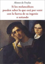 SI LOS MELANC�LICOS PUEDEN SABER LO QUE EST� POR VENIR CON LA FUE