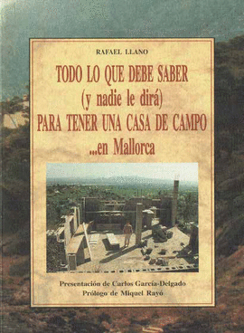 TODO LO QUE DEBE SABER (Y NADIE LE DIR) PARA TENER UNA CASA DE CAMPO EN MALLORC