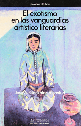 EXOTISMO EN LAS VANGUARDIAS ARTSTICO-LITERARIAS, EL