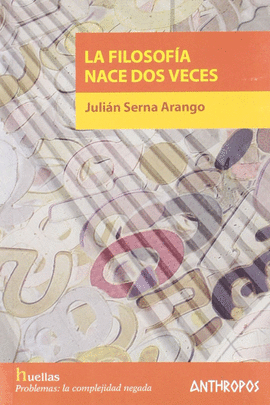 LA FILOSOF�A NACE DOS VECES