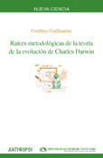 RA�CES METODOL�GICAS DE LA TEOR�A DE LA EVOLUCI�N DE CHARLES DARWIN