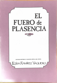 EL FUERO DE PLASENCIA. VOLUMEN I