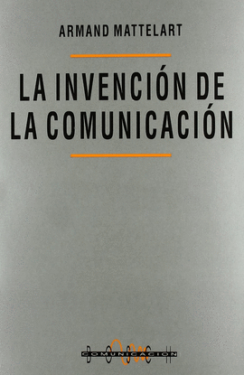 LA INVENCIN DE LA COMUNICACIN