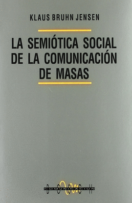 LA SEMI�TICA SOCIAL DE LA COMUNICACI�N DE MASAS