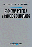 ECONOMIA POL�TICA Y ESTUDIOS CULTURALES