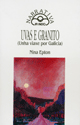 UVAS E GRANITO (UNHA VIAXE POR GALICIA)