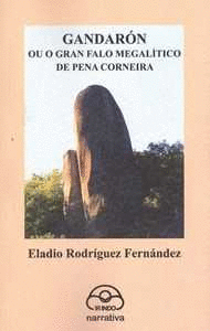 GALARD�N OU GRAN FORO MEGALITICO DE PENA CORVEIRA