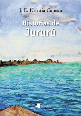 HISTORIAS DE JURUR�
