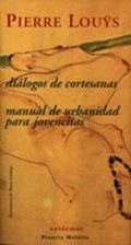 DILOGOS DE CORTESANAS & MANUAL DE URBANIDAD PARA JOVENCITAS
