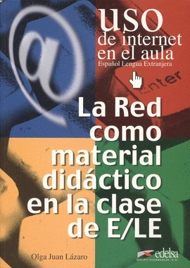LA RED COMO MATERIAL DID�CTICO EN LA CLASE DE E/LE (ESPA�OL COMO