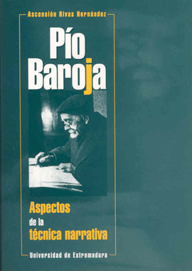P�O BAROJA. ASPECTOS DE LA T�CNICA NARRATIVA