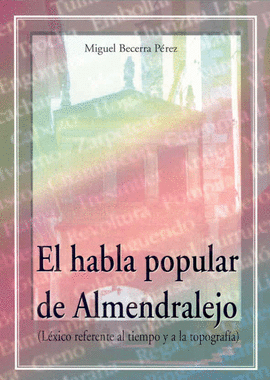 EL HABLA POPULAR DE ALMENDRALEJO