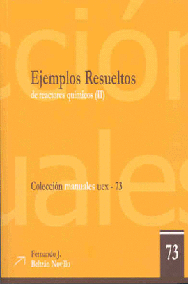 EJEMPLOS RESUELTOS DE REACTORES QU�MICOS. II