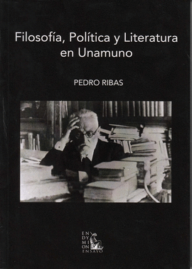 FILOSOFA, POLTICA Y LITERATURA EN UNAMUNO