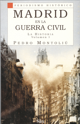 MADRID EN LA GUERRA CIVIL I