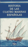 HISTORIA DE LAS CUATRO MARINAS ESPAÑOLAS