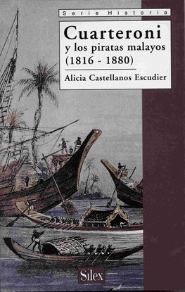 CUARTERONI Y LOS PIRATAS Y LOS PIRATAS MALAYOS 1816-1880