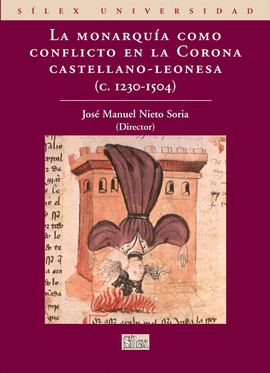 LA MONARQUA COMO CONFLICTO EN LA CORONA CASTELLANO-LEONESA 1230-1504