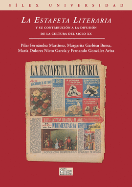 LA ESTAFETA LITERARIA Y SU CONTRIBUCI�N A LA DIFUSI�N DE LA CULTURA DEL EL SIGLO XX