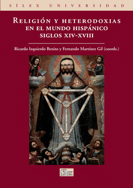 RELIGIN Y HETERODOXIAS EN EL MUNDO HISPNICO (SIGLO XIV-XVIII)