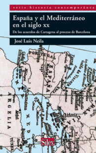 ESPAA Y EL MEDITERRNEO EN EL SIGLO XX DE LOS ACUERDOS DE CARTAGENA AL PROCESO DE BARCELONA SLEX HISTORIA CONTEMPORNEA