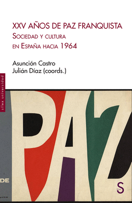 XXV A�OS DE PAZ FRANQUISTA