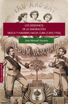 LOS DESIGNIOS DE LA EMIGRACIN VASCA Y NAVARRA HACIA CUBA (1492-1