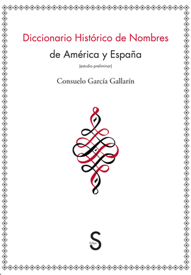 DICCIONARIO HIST�RICO DE NOMBRES DE AM�RICA Y ESPA�A