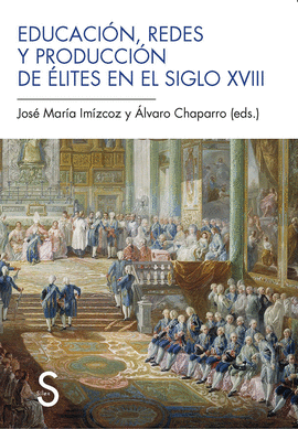 EDUCACIN, REDES Y PRODUCCIN DE LITES EN EL SIGLO XVIII