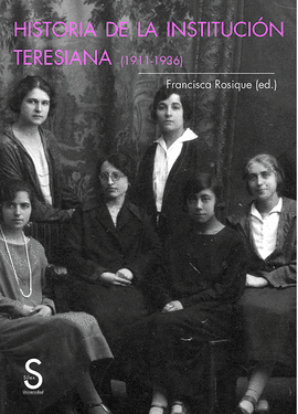 HISTORIA DE LA INSTITUCI�N TERESIANA (1911-1936)