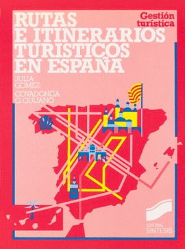 RUTAS E ITINERARIOS TURISTICOS EN ESPA�A