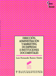 DIRECCI�N, ADMINISTRACI�N Y MARKETING DE EMPRESAS E INSTITUCIONES DOCUMENTALES