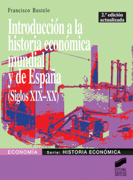 INTRODUCCION HISTORIA ECONOMICA MUNDIAL