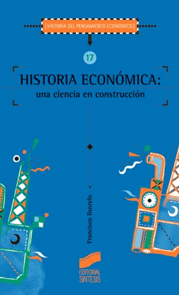 HISTORIA ECONOMICA UNA CIENCIA EN CONSTRUCCION