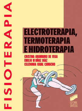 ELECTROTERAPIA TERMOTERAPIA HIDROTERAPIA