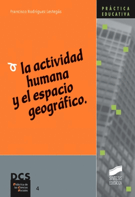 ACTIVIDAD HUMANA ESPACIO GEOGRAFICO