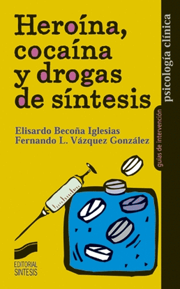 HERO�NA, COCA�NA Y DROGAS DE S�NTESIS