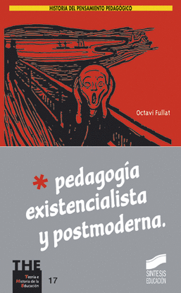 PEDAGOGIA EXISTENCIALISTA Y POSTMODERNA